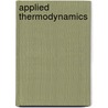 Applied Thermodynamics door Kam W. Li