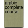 Arabic Complete Course door Living Language