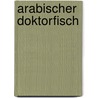 Arabischer Doktorfisch by Jesse Russell