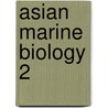 Asian Marine Biology 2 door Brian Morton