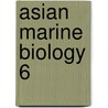 Asian Marine Biology 6 door Brian Morton