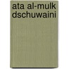Ata al-Mulk Dschuwaini door Jesse Russell