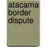 Atacama Border Dispute