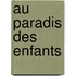 Au Paradis Des Enfants
