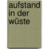 Aufstand in der Wüste