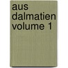 Aus Dalmatien Volume 1 door Ida Reinsberg-Düringsfeld