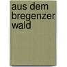 Aus Dem Bregenzer Wald door Andreas Oppermann