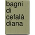 Bagni di Cefalà Diana