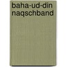 Baha-ud-Din Naqschband door Jesse Russell