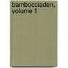 Bambocciaden, Volume 1 by Sophie Bernhardi