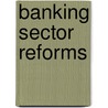 Banking Sector Reforms by Obida Gobna Wafure