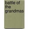 Battle of the Grandmas door Anthonette Klinkerman