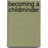 Becoming a Childminder door Dr Sharon Parry