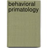 Behavioral Primatology door A.M. Schrier