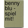 Benny Blu - Spiel mit! door Christiane Neumann