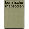 Berlinische Rhapsodien door Hans Brennert
