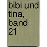 Bibi und Tina, Band 21 door Theo Schwartz