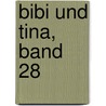 Bibi und Tina, Band 28 door Theo Schwartz