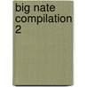 Big Nate Compilation 2 by Lincoln Peirce