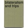 Bilateralism And Trips door Josphat Ayamunda