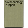 Biotechnology in Japan by Rolf D. Schmid