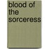 Blood of the Sorceress