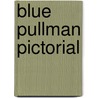 Blue Pullman Pictorial door Kevin Robertson