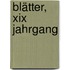 Blätter, Xix Jahrgang