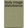 Body Image Disturbance door J. Kevin Thompson