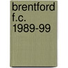 Brentford F.C. 1989-99 door Mark Chapman