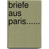 Briefe Aus Paris...... by Ludwig Börne