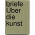 Briefe Über Die Kunst