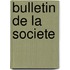Bulletin de La Societe