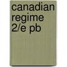 Canadian Regime 2/E Pb door Patrick Malcolmsin