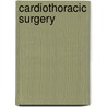 Cardiothoracic Surgery door Joanna Chikwe