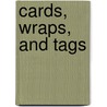 Cards, Wraps, and Tags by Anna Claybourne