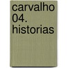 Carvalho 04. Historias door Manuel Vázquez Montalbán