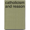 Catholicism and Reason door Edward J. Hayes