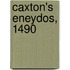 Caxton's Eneydos, 1490