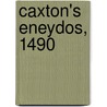 Caxton's Eneydos, 1490 door William Caxton
