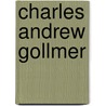 Charles Andrew Gollmer by Charles Henry Vidal Gollmer