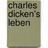 Charles dicken's Leben