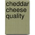 Cheddar Cheese Quality