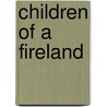 Children Of A Fireland door Gary Pak