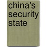 China's Security State by Xuezhi Guo