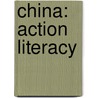 China: Action Literacy door Denny Newburn