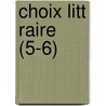 Choix Litt Raire (5-6) door Livres Groupe