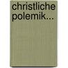 Christliche Polemik... door Karl Heinrich Sack