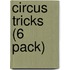 Circus Tricks (6 Pack)