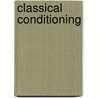 Classical Conditioning by William F. Prokasy